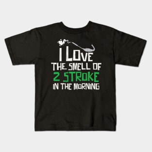 I Love The Smell Of 2 Stroke In The Morning Kids T-Shirt